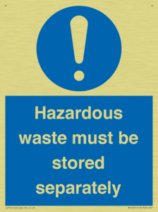 Hazardous Waste Must Be Stored Separately Sign